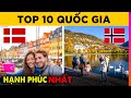 Top 10 quc gia hnh phc nht th gii cp nht 2022  vit nam ng th my  ghin a l