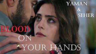 Yaman &amp; Seher - Blood on Your Hands, Veda || Emanet  (Türkçe/Română Traducere/Tradução/Legendado)