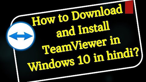How to Download and Install TeamViewer in Windows 10 in Hindi.