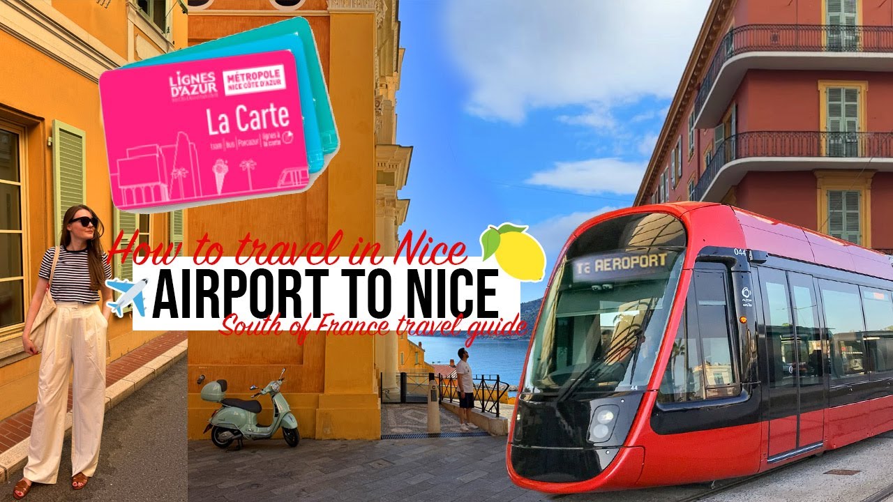 ️HOW TO TRAVEL from AIRPORT to NICE | French Riviera Travel Guide - YouTube