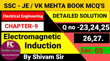 LEC - 5 | CHAPTER - 9 | ELECTROMAGNETIC INDUCTION | OBJECTIVE ELECTRICAL TECHNOLOGY BY VK MEHTA