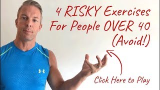 4 Risky Exercises People OVER 40 Must AVOID