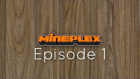 OFS plays Mineplex [Ep. 1]
