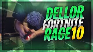 DELLOR FORTNITE MEGA RAGE COMPILATION 10