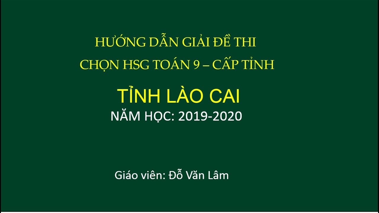 Đề thi học sinh giỏi toán 9 cấp tỉnh | Đề thi học sinh giỏi toán 9 tỉnh Lào cai 2019-2020