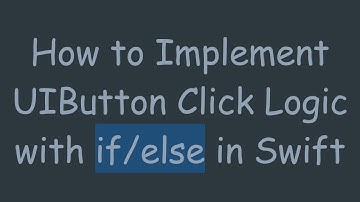 How to Implement UIButton Click Logic with if/else in Swift