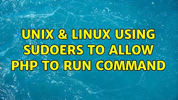 Unix & Linux: Using sudoers to allow php to run command (3 Solutions!!)