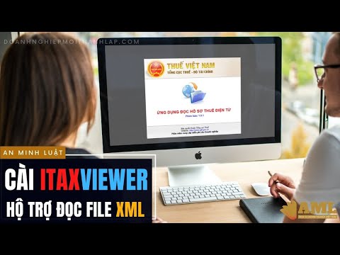 Hướng Dẫn Tải & Cài Đặt iTaxViewer Đọc File XML Mới Nhất (2022)