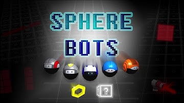 Sphere Bots - Release - ENG