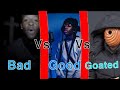 Bad vs good vs goat rappers therealedz etc