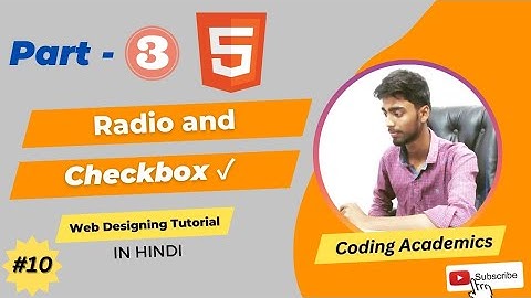 Part -3 Input Tag | Radio and Checkbox Button in HTML | Radio VS Checkbox | HTML (Tutorial 10)