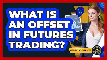 What Is an Offset in Futures Trading?