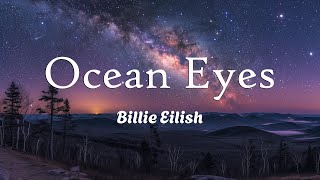 Billie Eilish - Ocean Eyes (Lyrics)