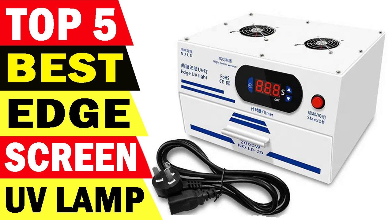 Top 5 Best Edge Screen UV lamp Review 2021