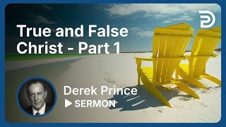 True & False Christ 1 💥 Religious Deception and Upsurge of the Occult - Derek Prince