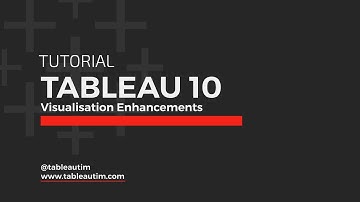 Tableau 10: Visualisation Enhancements