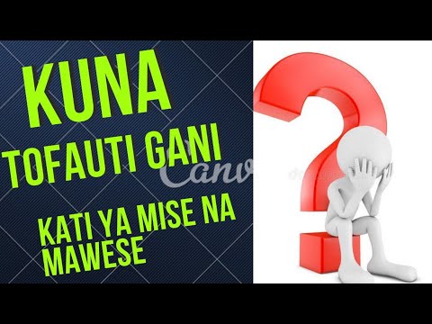 JE KUNA TOFAUTI GANI KATI YA MISE NA MAWESE MBOSA