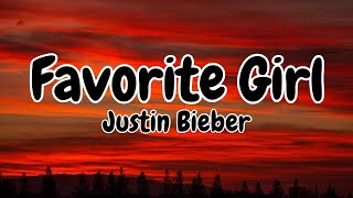Justin Bieber - Favorite Girl  Lyrics 🌈