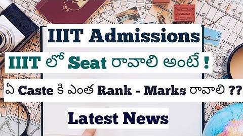 How to get seat in iiit|Rank vs marks to get seat in IIIT| IIIT latest news | Focus fire Rgukt