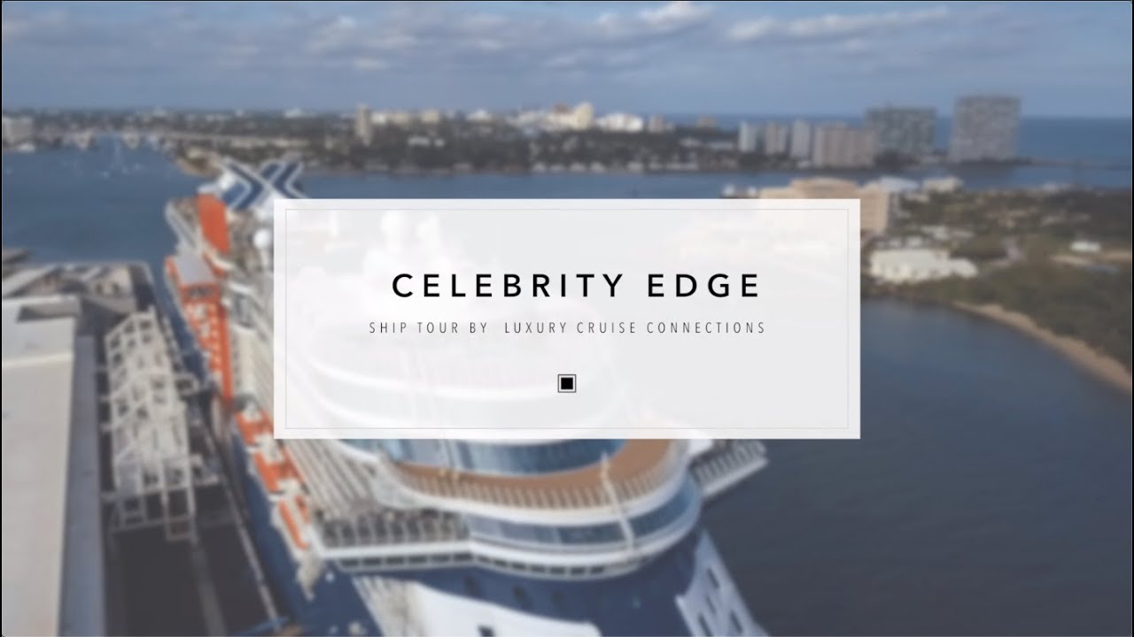 Celebrity Edge Tour 5 Minute Review YouTube