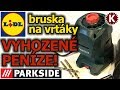 LIDL - Parkside - Bruska na vrtáky - katastrofa