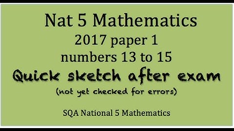 2017 SQA National 5 Mathematics paper 1 Nos. 13,14&15