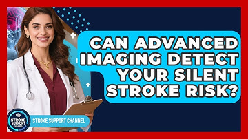 Can Advanced Imaging Detect Your Silent Stroke Risk? - Stroke Support Channel