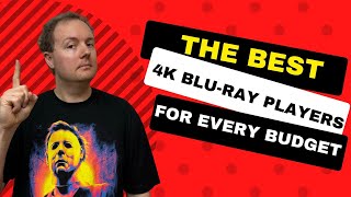 The Best 4K BluRay Players For Every Budget
