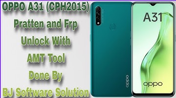 OPPO A31 (CPH2015) Pratten and Frp Unlock With AMT Tool Done By BJ Software Solution