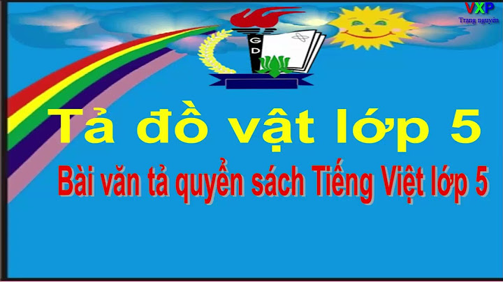 Tập làm văn tả quyển sách lớp 5 tập 2 năm 2024