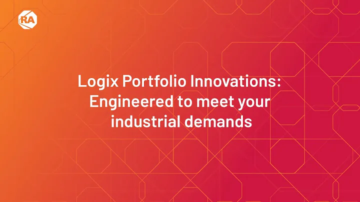 Logix Portfolio Innovations: Engineered to meet your industrial demands
