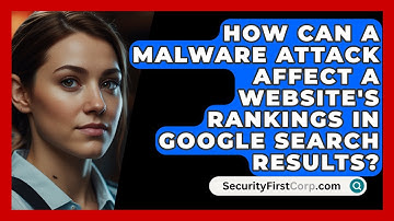 How Can a Malware Attack Affect a Website