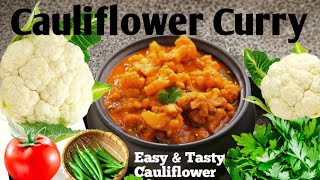 Cauliflower Curry || Tomato Cauliflower Kura Recipe|| Easy & Tasty Home Made Curr@Kotha Ruchi