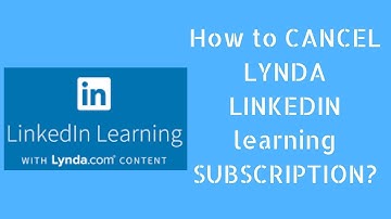 How to CANCEL LYNDA/LINKEDIN learning SUBSCRIPTION?