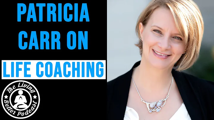 Ep.31 - Patricia Carr on Life Coaching (TheLivingB...