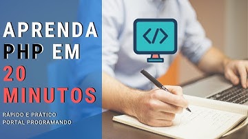 PHP em 20 Minutos - #AprendaEmPoucosMinutos
