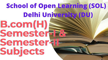 B.com(H)|| School of Open Learning(SOL)|| Delhi University (DU)|| Semester-I and Semester-II