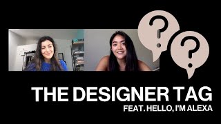 The Designer Tag feat. Hello, I'm Alexa | Julia Fernandez