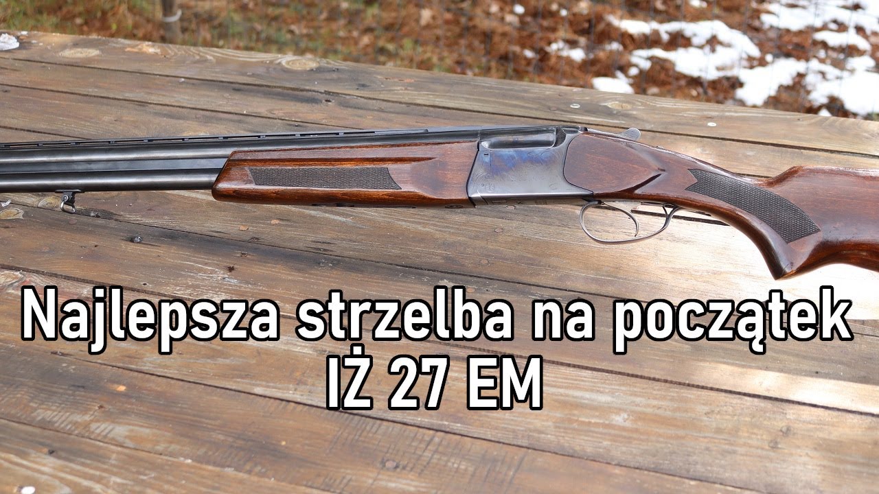 Najlepsza strzelba na początek? Bock IŻ 27 - Strzelecki vlog [2]