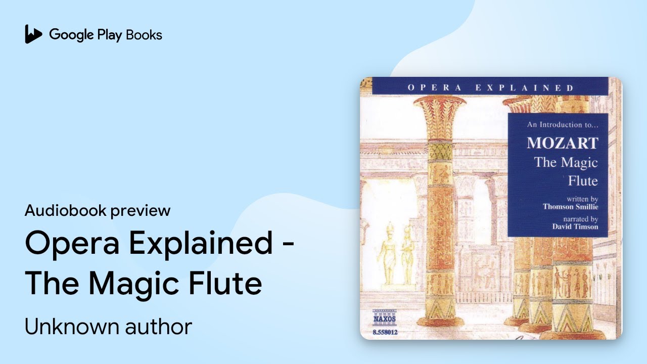 Opera Explained - The Magic Flute by Unknown author · Audiobook preview