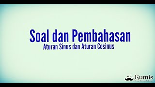 Soal dan Pembahasan Aturan Sinus dan Aturan Cosinus