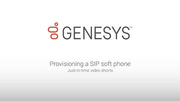 Genesys University: Provisioning a SIP Soft Phone in Interaction Administrator