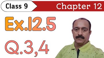 Class 9th | Chapter 12 | Ex.12.5 Q.No.3 & 4 (R.D.SHARMA)