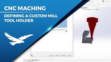 Defining a Custom Mill Tool Holder in SolidWorks CAM or CAMWorks