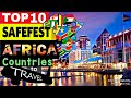 Top 10 Safest African Countries to Visit