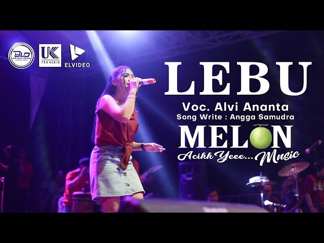 Alvi Ananta - LEBU (Melon Music Live in Rejoagung) class=