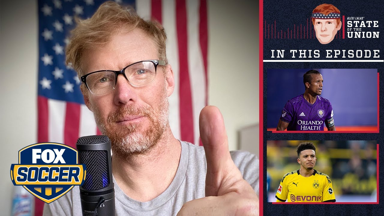 MLS, Champions League, Sancho, Chicharito | EPISODE 102 | ALEXI LALAS'  STATE OF THE UNION PODCAST - YouTube
