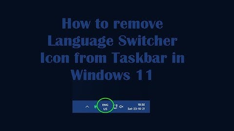 How to remove Language Switcher Icon from Taskbar in Windows 11