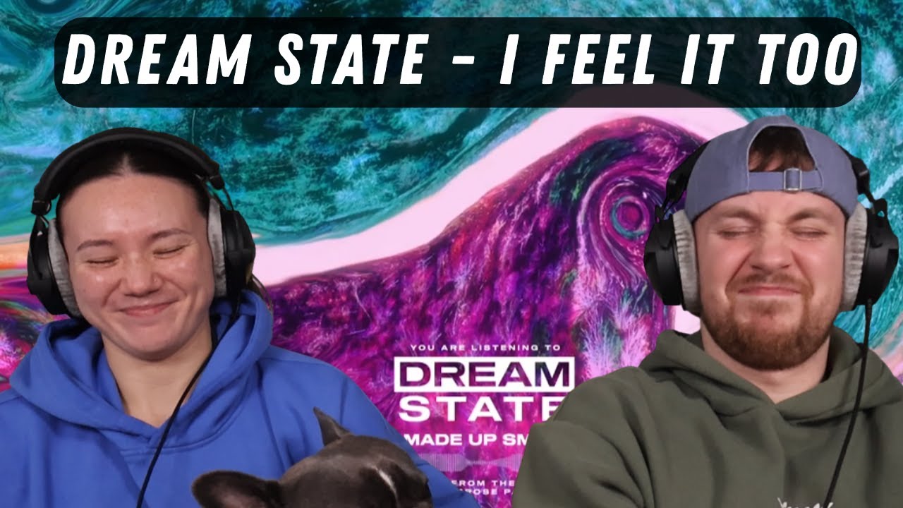 Dream State - I Feel It Too REACTION