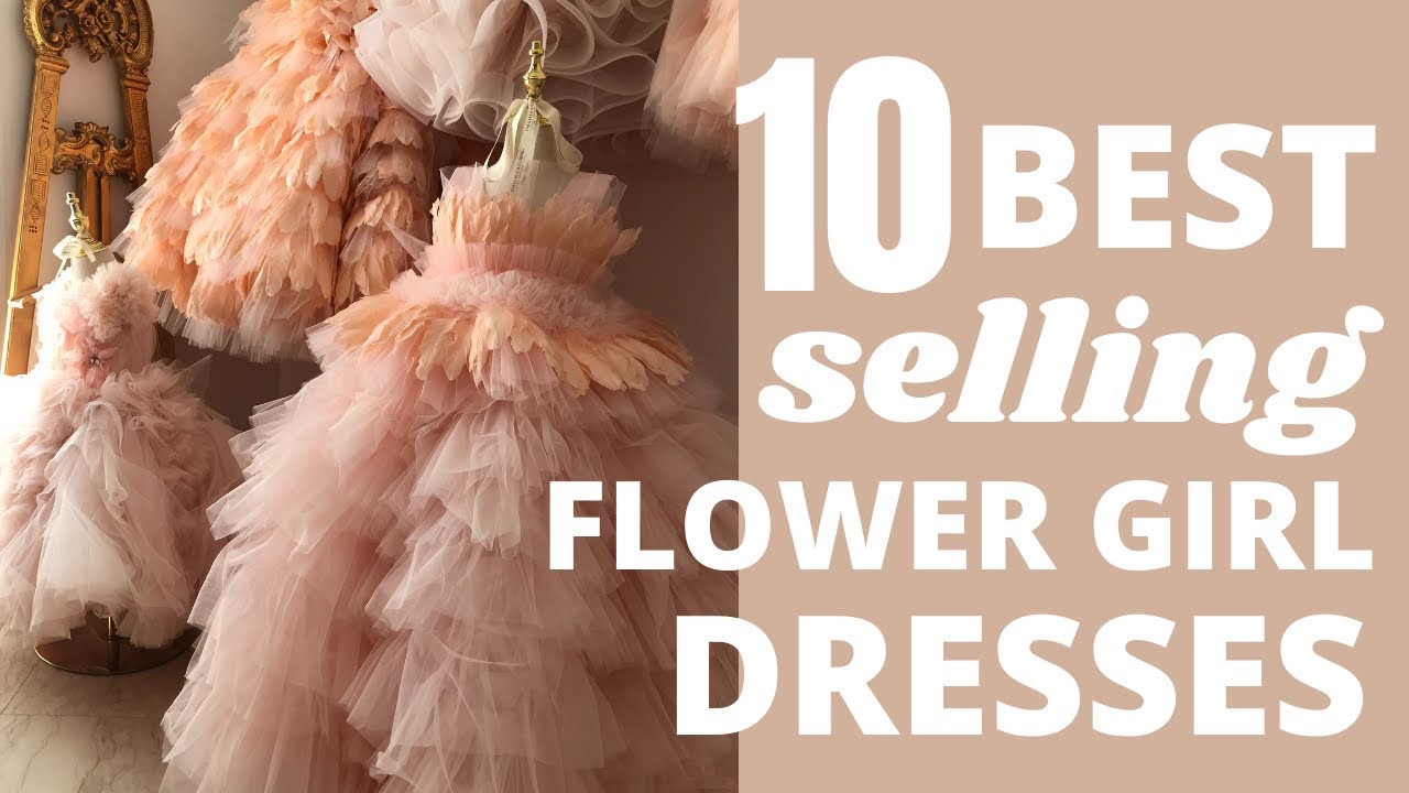 10 Best selling FLOWER GIRL dresses for WEDDINGS from 1 year to 16 years ONLINE shopping